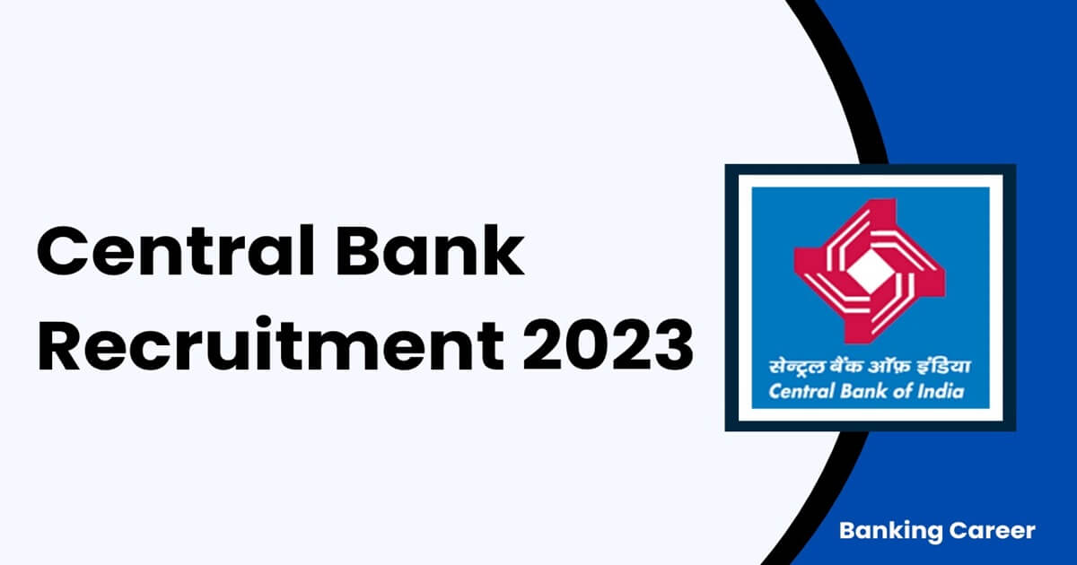 Central Bank of India Recruitment सेंट्रल बैंक ऑफ इंडिया में 484 पदों